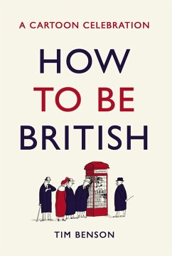 How to be British (eBook, ePUB) - Benson, Tim