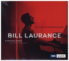 Live At The Philharmonie Cologne - Laurance,Bill/Mintzer,Bob/Wdr Big Band