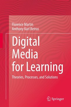 Digital Media for Learning - Martin, Florence;Betrus, Anthony Karl