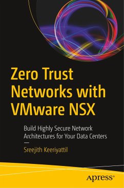 Zero Trust Networks with VMware NSX - Keeriyattil, Sreejith