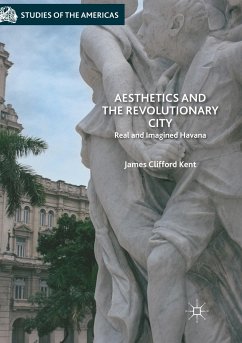 Aesthetics and the Revolutionary City - Kent, James Clifford