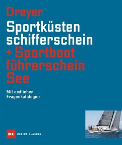 Sportküstenschifferschein & Sportbootführerschein See - Dreyer, Rolf