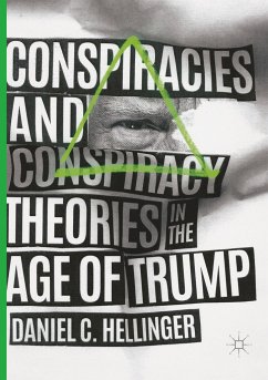 Conspiracies and Conspiracy Theories in the Age of Trump - Hellinger, Daniel C.