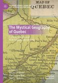 The Mystical Geography of Quebec