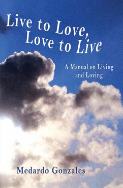 Live to Love, Love to Live (eBook, ePUB) Live to Love, Love to Live (eBook, ePUB)