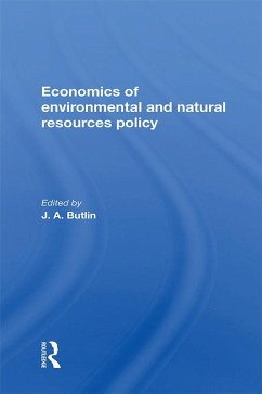 The Economics Of Environmental And Natural Resources Policy (eBook, PDF) - Butlin, J. A.; Butlin, John Alfred