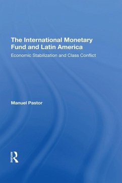 The International Monetary Fund And Latin America (eBook, PDF) - Pastor, Manuel