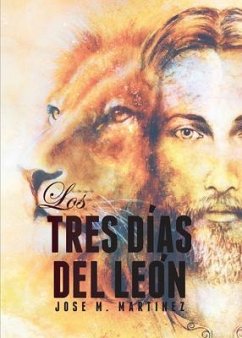 Los Tres Días del León (eBook, ePUB) - Martinez, Jose Martin