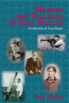 Heroes and Villains of New Mexico (eBook, ePUB)