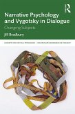 Narrative Psychology and Vygotsky in Dialogue (eBook, ePUB) Narrative Psychology and Vygotsky in Dialogue (eBook, ePUB)