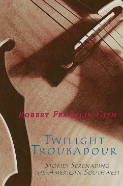 Twilight Troubadour (eBook, ePUB) - Gish, Robert Franklin