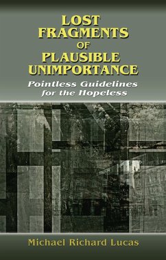 Lost Fragments of Plausible Unimportance (eBook, ePUB) - Lucas, Michael Richard