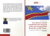 D¿un dernier mandat présidentiel plus long que prévu vers une passation du pouvoir en RD Congo :