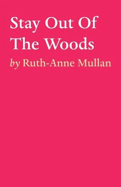 Stay Out Of The Woods - Mullan, Ruth-Anne