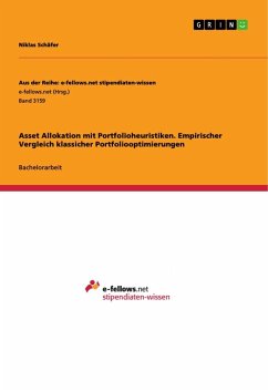 Asset Allokation mit Portfolioheuristiken. Empirischer Vergleich klassicher Portfoliooptimierungen - Schäfer, Niklas