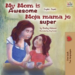 My Mom is Awesome (English Serbian Bilingual Book) - Admont, Shelley; Books, Kidkiddos