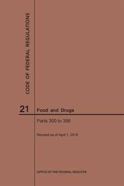 Code of Federal Regulations Title 21, Food and Drugs, Parts 300-399, 2019 - Nara