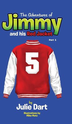 The Adventures of Jimmy and his Red Jacket - Dart, Julie