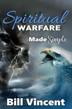Spiritual Warfare Made Simple - Vincent, Bill