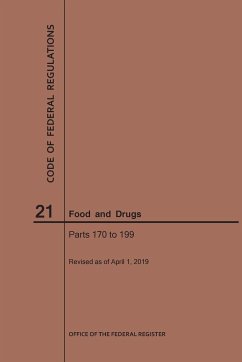 Code of Federal Regulations Title 21, Food and Drugs, Parts 170-199, 2019 - Nara