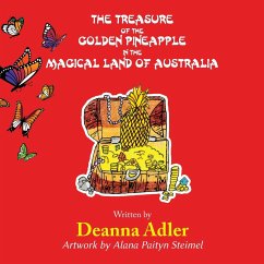 The Treasure of the Golden Pineapple in the Magical Land of Australia - Adler, Deanna