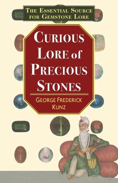 The Curious Lore of Precious Stones - Kunz, George Frederick
