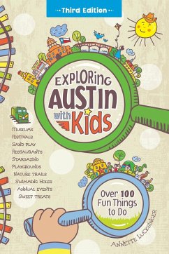 Exploring Austin with Kids - Lucksinger, Annette
