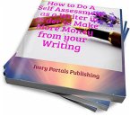 How to Do A Self-Assessment as a Writer in Order to Earn More Money from Your Writing (eBook, ePUB)