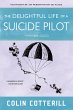 The Delightful Life of a Suicide Pilot... - Bild 1