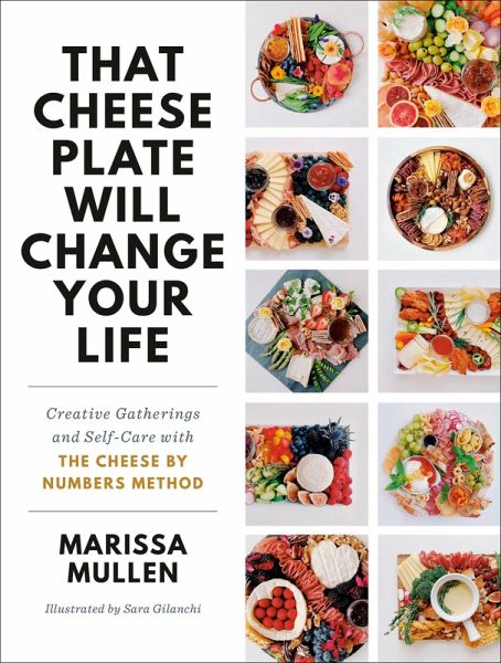 That Cheese Plate Will Change Your Life (eBook, ePUB) That Cheese Plate Will Change Your Life (eBook, ePUB)