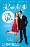 Bachelorette for Sale (West Side Romance, #1) (eBook, ePUB)