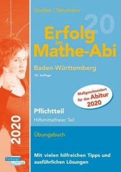 Erfolg im Mathe-Abi 2020 Pflichtteil Baden-Württemberg - Gruber, Helmut;Neumann, Robert