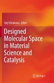 Designed Molecular Space in Material Science and Catalysis