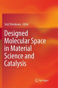 Designed Molecular Space in Material Science and Catalysis