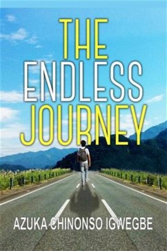 The Endless Journey (eBook, ePUB) - Chinonso Igwegbe, Azuka
