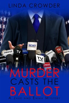 Murder Casts the Ballot (Jake and Emma Mysteries, #5) (eBook, ePUB) - Crowder, Linda