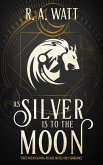 As Silver Is to the Moon (eBook, ePUB)