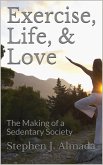 Exercise, Life, & Love (eBook, ePUB)