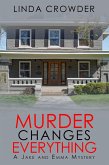 Murder Changes Everything (Jake and Emma Mysteries, #4) (eBook, ePUB)