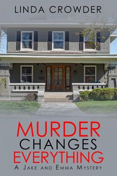 Murder Changes Everything (Jake and Emma Mysteries, #4) (eBook, ePUB) - Crowder, Linda