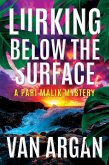 Lurking Below the Surface (A Pari Malik Mystery, #5) (eBook, ePUB)