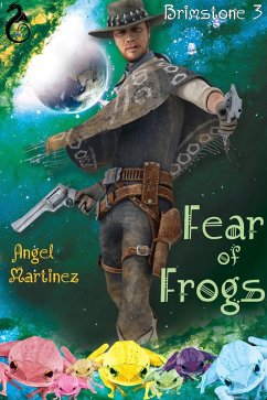 Fear of Frogs (Brimstone, #3) (eBook, ePUB) - Martinez, Angel