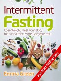Intermittent Fasting: Lose Weight, Heal Your Body for a Healthier, More Gorgeous You (eBook, ePUB)