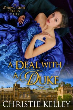 A Deal with a Duke (The Daring Drake Sisters, #2) (eBook, ePUB) - Kelley, Christie