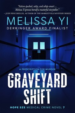 Graveyard Shift (Hope Sze Medical Crime, #7) (eBook, ePUB) - Yi, Melissa; Yuan-Innes, Melissa