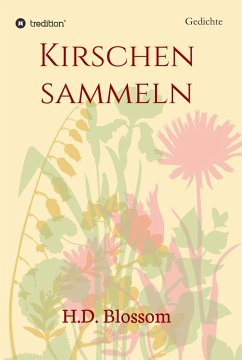 Kirschen Sammeln (eBook, ePUB) - Blossom, H. D.