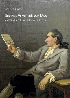 Goethes Verhältnis zur Musik (eBook, ePUB) - Küpper, Dietlinde