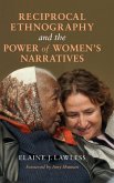 Reciprocal Ethnography and the Power of Women's Narratives (eBook, ePUB)