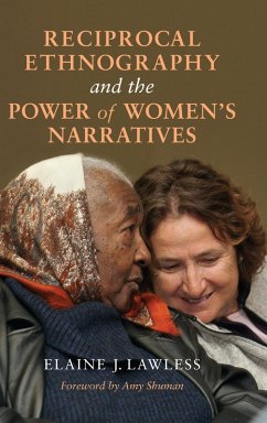 Reciprocal Ethnography and the Power of Women's Narratives (eBook, ePUB) - Lawless, Elaine J.