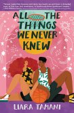 All the Things We Never Knew (eBook, ePUB)